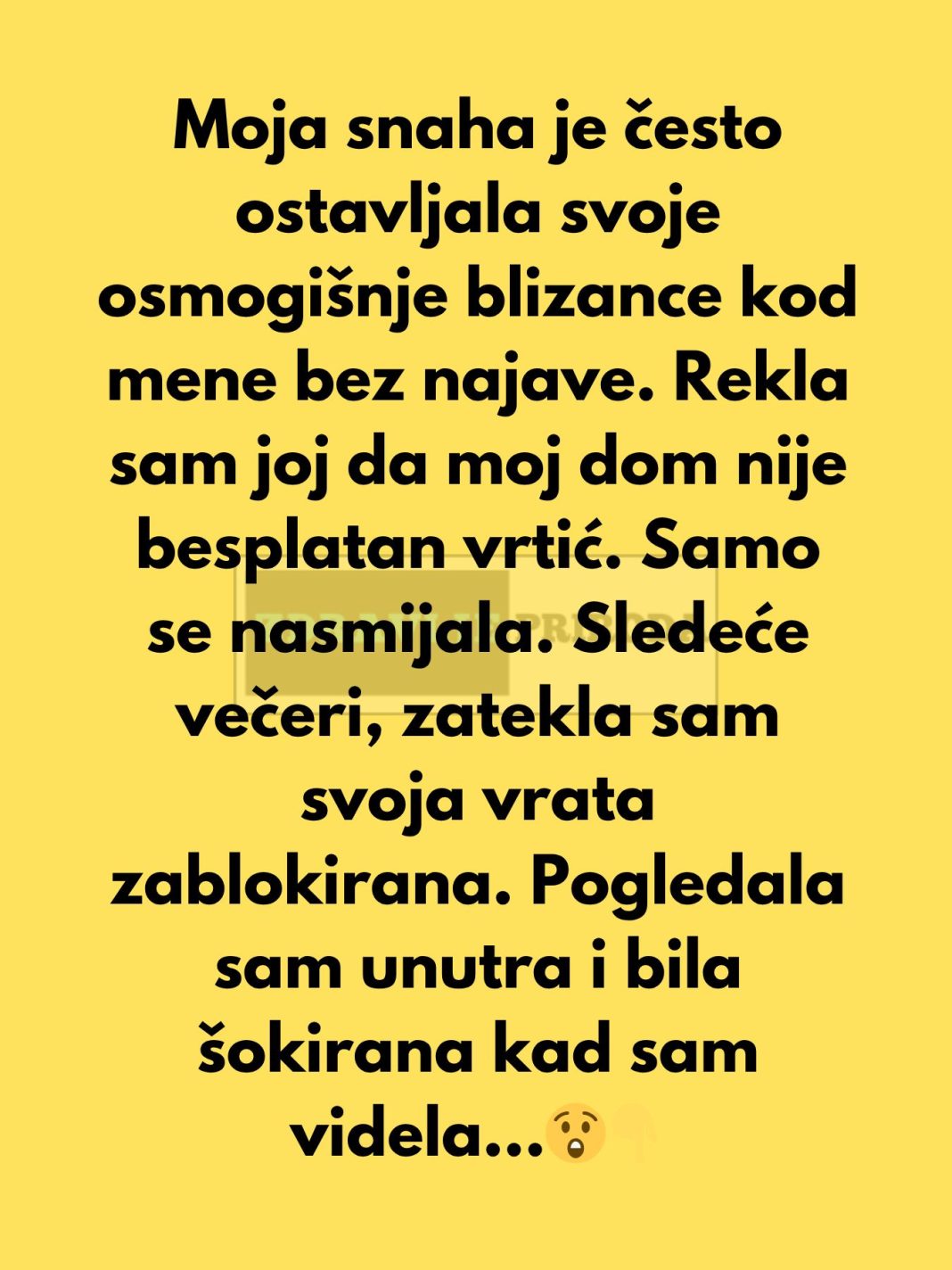 Moja snaha je često ostavljala svoje osmogišnje blizance kod mene bez najave. Rekla sam joj da moj dom nije besplatan vrtić. - featured image