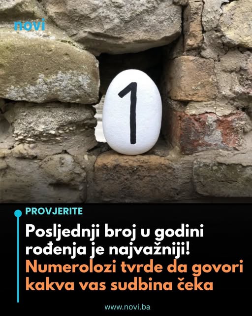 Posljednji broj u godini rođenja je najvažniji! Numerolozi tvrde da govori kakva vas sudbina čeka - featured image Posljednji broj u godini rođenja je najvažniji! Numerolozi tvrde da govori kakva vas sudbina čeka - featured image