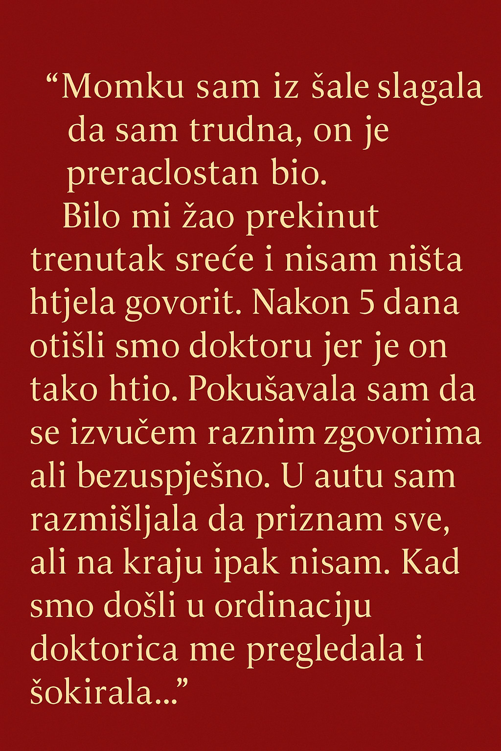 “Momku sam iz šale slagala da sam trudna…” - featured image “Momku sam iz šale slagala da sam trudna…” - featured image