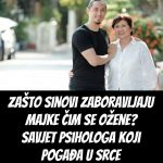 Zašto sinovi zaboravljaju majke čim se ožene? Savjet psihologa koji pogađa u srce Zašto sinovi zaboravljaju majke čim se ožene? Savjet psihologa koji pogađa u srce - featured image