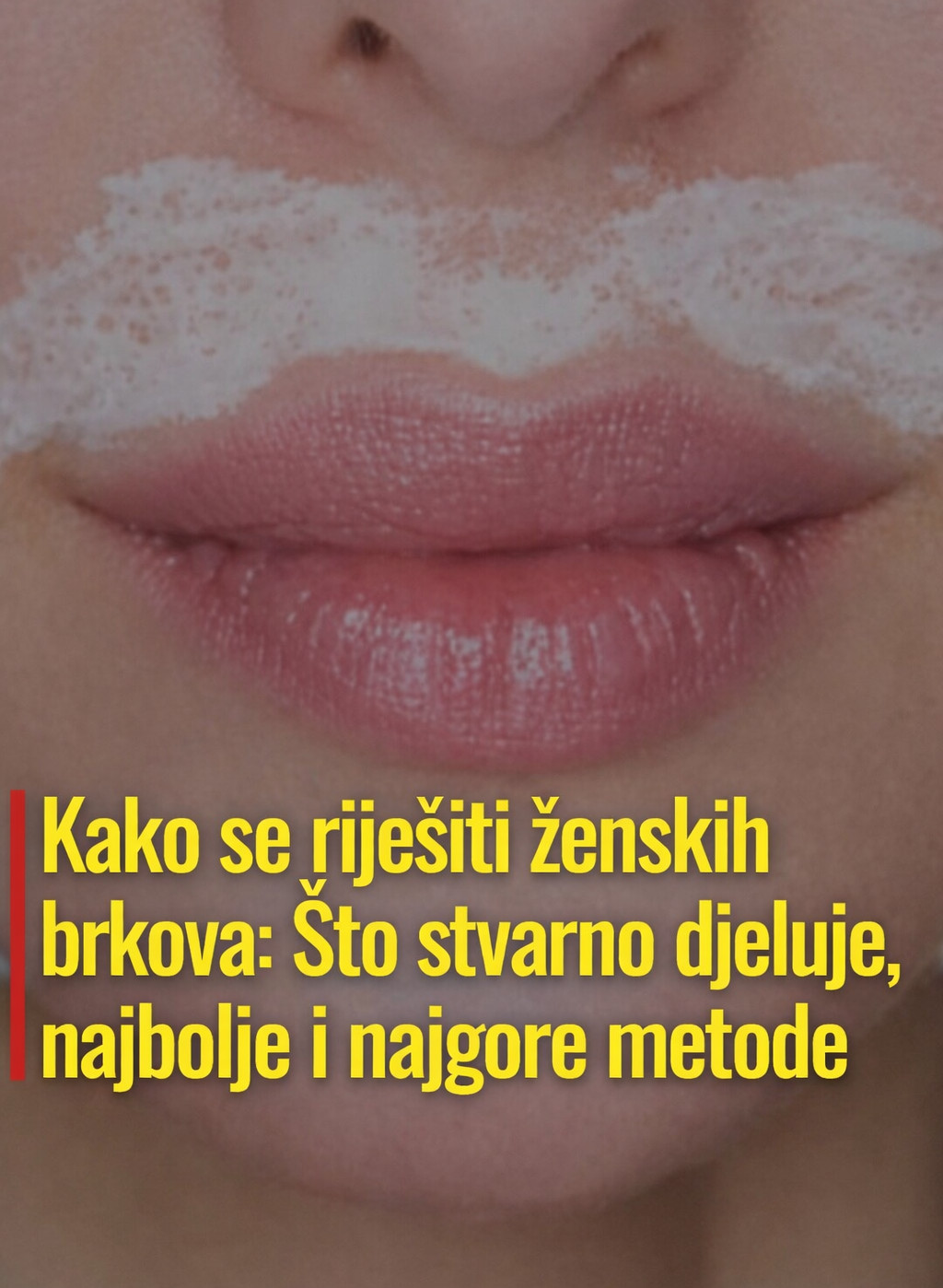 Kako se riješiti ženskih brkova: Što stvarno djeluje, najbolje i najgore metode - featured image Kako se riješiti ženskih brkova: Što stvarno djeluje, najbolje i najgore metode - featured image