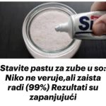 Stavite pastu za zube u so: Niko ne veruje,ali zaista radi (99%) Rezultati su zapanjujući